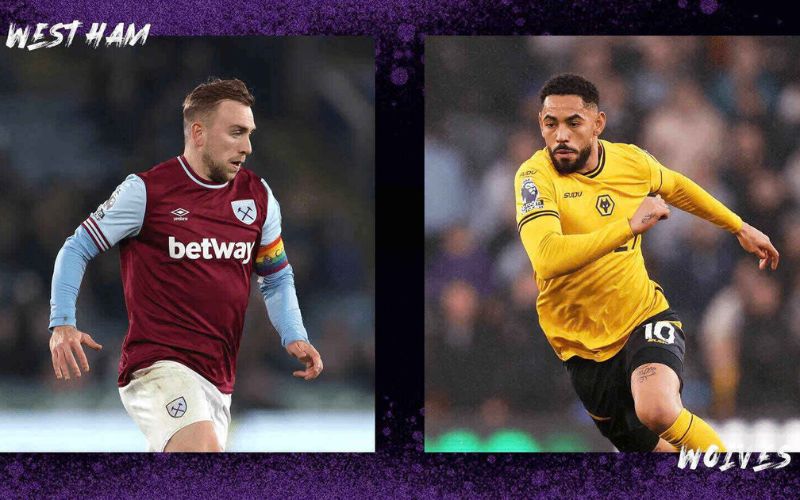 Nhận định hai đội Wolves vs West Ham